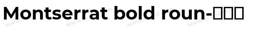Montserrat bold roun字体转换
